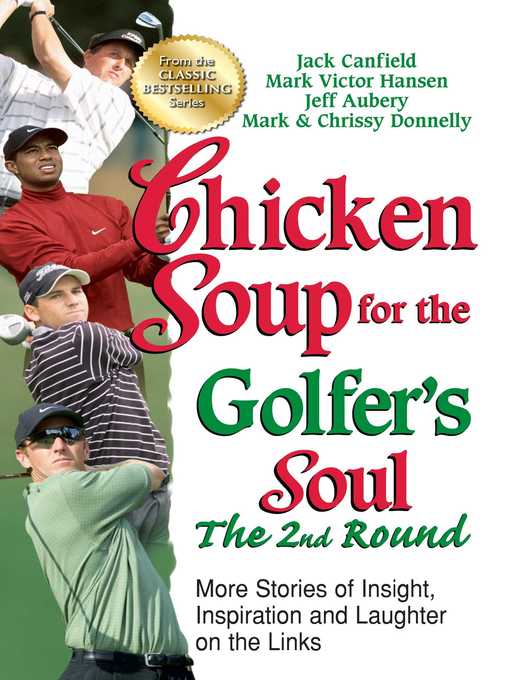 Title details for Chicken Soup for the Golfer's Soul the 2nd Round by Jack Canfield - Wait list